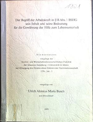 Bild des Verkufers fr Der Begriff der Arbeitskraft in  18 Abs. 1 BSHG sein Inhalt und seine Bedeutung fr die Gewhrung der Hilfe zum Lebensunterhalt Dissertation zum Verkauf von books4less (Versandantiquariat Petra Gros GmbH & Co. KG)