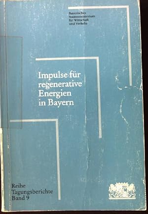 Immagine del venditore per Impulse fr regenerative Energien in Bayern. Reihe Tagungsberichte Band 9. venduto da books4less (Versandantiquariat Petra Gros GmbH & Co. KG)