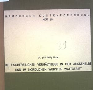 Seller image for Die Fischereilichen Verhltnisse in der Aussenelbe und im nrdlichen Wurster Wattgebiet, Eine Untersuchung im zusammenhang mit der Planung des Tiefwasserhafens Neuwerk/Scharhrn. Hamburger Kstenforschung, Heft 25 for sale by books4less (Versandantiquariat Petra Gros GmbH & Co. KG)