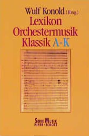 Image du vendeur pour Lexikon Orchestermusik Klassik; Teil: A - K. Piper ; Bd. 8224 : Musik mis en vente par NEPO UG