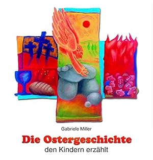 Seller image for Die Ostergeschichte den Kindern erzhlt. von Gabriele Miller. Mit Bildern von Yvonne Hoppe-Engbring for sale by NEPO UG