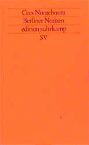Imagen del vendedor de Berliner Notizen. Cees Nooteboom. Mit Fotos von Simone Sassen. Aus dem Niederlnd. von Rosemarie Still / Edition Suhrkamp ; 1639 = N.F., Bd. 639 a la venta por NEPO UG