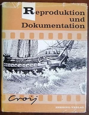 Reproduktion und Dokumentation. Otto Croy