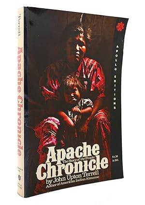 Seller image for APACHE CHRONICLE, THE STORY OF THE PEOPLE for sale by Rare Book Cellar