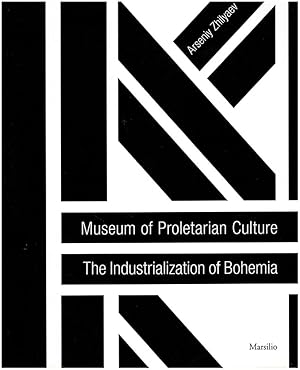 Image du vendeur pour Museum of Proletarian Culture: Industrialization of Bohemians mis en vente par Diatrope Books