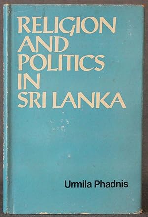 Bild des Verkufers fr RELIGION AND POLITICS IN SRI LANKA zum Verkauf von Michael Pyron, Bookseller, ABAA