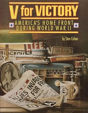 Image du vendeur pour V for Victory America's Home Front During World War II mis en vente par Americana Books, ABAA