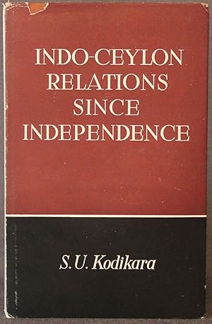 INDO-CEYLON RELATIONS SINCE INDEPENDENCE