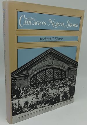 CREATING CHICAGO'S NORTH SHORE (SIGNED)