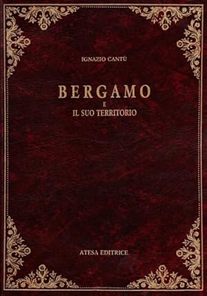 Imagen del vendedor de Bergamo e il suo territorio. a la venta por FIRENZELIBRI SRL