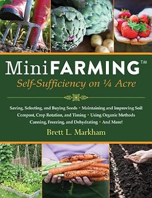 Seller image for Mini Farming: Self-Sufficiency on 1/4 Acre (Paperback or Softback) for sale by BargainBookStores