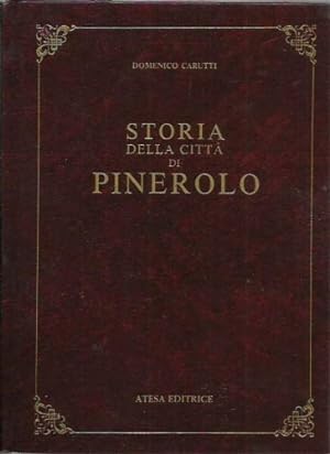 Bild des Verkufers fr Storia della citt di Pinerolo. zum Verkauf von FIRENZELIBRI SRL