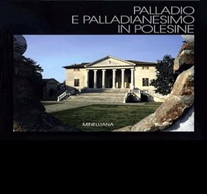 Bild des Verkufers fr Palladio e Palladianesimo in Polesine. zum Verkauf von FIRENZELIBRI SRL
