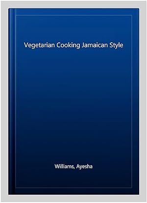 Seller image for Vegetarian Cooking Jamaican Style for sale by GreatBookPrices