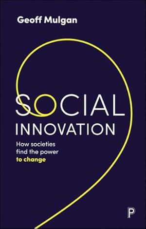 Seller image for Social Innovation : How Societies Find the Power to Change for sale by GreatBookPrices