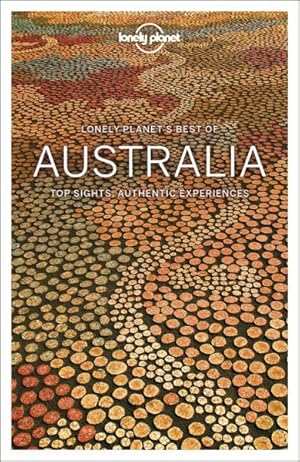 Seller image for Lonely Planet's Best of Australia : Top Sights, Authentic Experiences for sale by GreatBookPrices