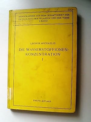 Seller image for Die Wasserstoffionen-Konzentration, ihre Bedeutung fr die Biologie und die Methoden ihrer Messung. for sale by Antiquariat Bookfarm