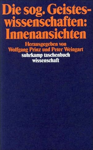Die sog. Geisteswissenschaften Teil: Innenansichten (= Suhrkamp-Taschenbuch Wissenschaft ; 854)