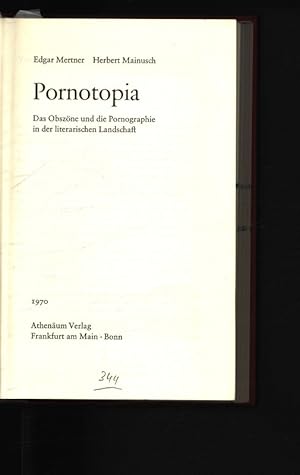 Imagen del vendedor de Pornotopia. Das Obszne und die Pornographie in der literarischen Landschaft. a la venta por Antiquariat Bookfarm