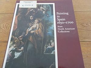 Seller image for Painting in Spain, 1650-1700, from North American collections. for sale by Antiquariat Bookfarm
