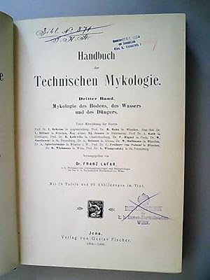 Handbuch der technischen Mykologie. Band 3. Mykologie des Bodens, des Wassers und des Düngers. (=...