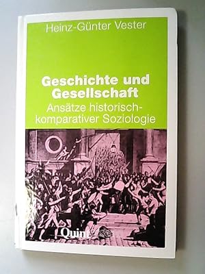 Bild des Verkufers fr Geschichte und Gesellschaft. Anstze historisch-komparativer Soziologie. zum Verkauf von Antiquariat Bookfarm