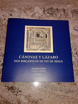 CANOVAS Y LAZARO, DOS BIBLIOFILOS DE FIN DE SIGLO