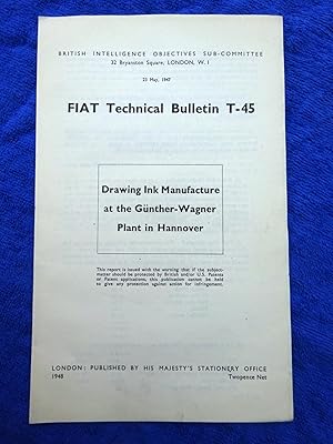 Image du vendeur pour FIAT Technical Bulletin T-45, Drawing Ink Manufacture at the Gunther-Wagner Plant in Hannover, 23 May 1947. Field Information Agency; Technical, British Intelligence Objectives Sub-Committee. mis en vente par Tony Hutchinson