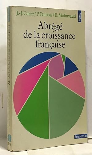 Immagine del venditore per Abrg de la croissance franaise. Un essai d'analyse conomique causale de l'aprs-guerre venduto da crealivres