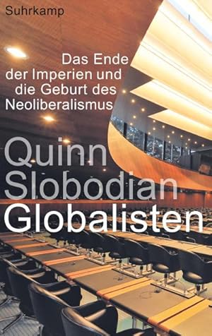 Bild des Verkufers fr Globalisten : Das Ende der Imperien und die Geburt des Neoliberalismus zum Verkauf von AHA-BUCH GmbH