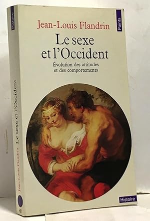 Seller image for Le Sexe et l'Occident : Evolution des attitudes et des comportements for sale by crealivres