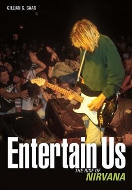 Bild des Verkufers fr Entertain Us : The Rise of Nirvana zum Verkauf von GreatBookPrices