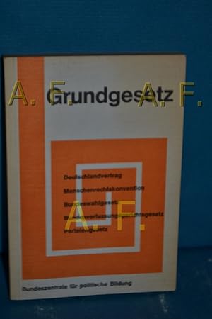 Bild des Verkufers fr Grundgesetz fr die Bundesrepublik Deutschland. Deutschlandvertrag, Menschenrechtskonvention, Bundeswahlgesetz, Bundesverfassungsgerichtsgesetz, Parteiengesetz. Textausgabe. Stand: November 1972 zum Verkauf von Antiquarische Fundgrube e.U.