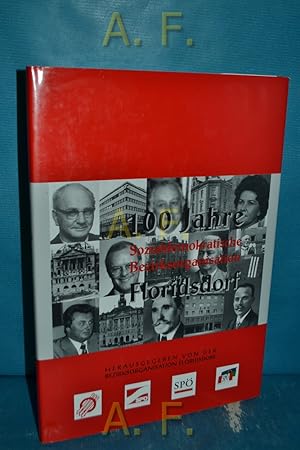 Bild des Verkufers fr 100 Jahre sozialdemokratische Bezirksorganisation Floridsdorf : Festschrift zur Grndung der sozialdemokratischen Bezirksorganisatiion am 5. Mrz 1898. zum Verkauf von Antiquarische Fundgrube e.U.