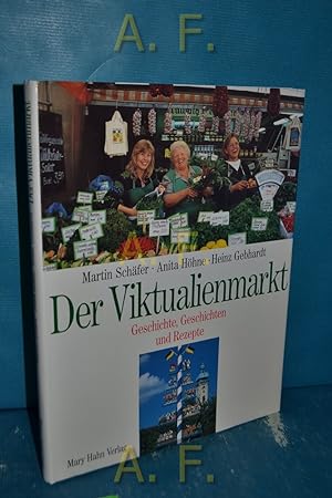 Bild des Verkufers fr Der Viktualienmarkt : Geschichte, Geschichten und Rezepte. Mit Fotos von Heinz Gebhardt zum Verkauf von Antiquarische Fundgrube e.U.