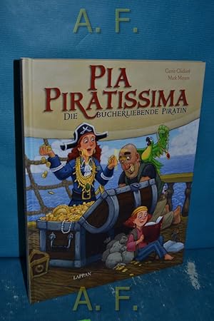 Imagen del vendedor de Pia Piratissima [die bcherliebende Piratin]. Ill. von Mark Meyers a la venta por Antiquarische Fundgrube e.U.