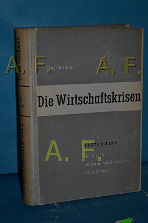 Bild des Verkufers fr Die Wirtschaftskrisen, erster Band : die Krisen im vormonopolistischen Kapitalismus zum Verkauf von Antiquarische Fundgrube e.U.