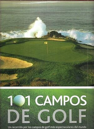 Imagen del vendedor de 101 CAMPOS DE GOLF a la venta por Desvn del Libro / Desvan del Libro, SL