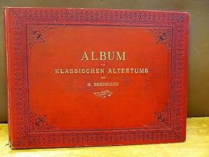 Album des Klassischen Altertums zur Anschauung für Jung und Alt, besonders zum Gebrauch in Gelehr...