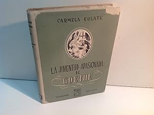 Imagen del vendedor de LA JUVENTUD APASIONADA DE GOETHE EULATE SANJURJO CARMELA 1943 a la venta por LIBRERIA ANTICUARIA SANZ