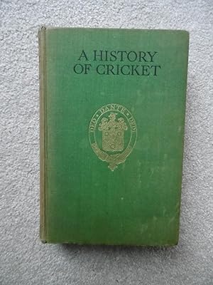 A History of Cricket - SIGNED BY E W "JIM" SWANTON, AND WITH SIGNATURE OF ROBERT BIRLEY (HEADMAST...