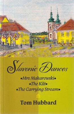 Bild des Verkufers fr Slavonic Dances: Mrs Makarowski - The Kilt - The Carrying Stream zum Verkauf von Kennys Bookshop and Art Galleries Ltd.