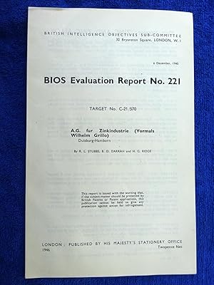 Bild des Verkufers fr BIOS Evaluation Report No.221. TARGET No. C-21 /570 A.G. fur Zinkindustrie (Vormals Wilhelm Grillo) Duisburg-Hamborn, ZINC and ZINC ALLOY. British Intelligence Objectives Sub-Committee. zum Verkauf von Tony Hutchinson