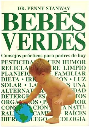 Seller image for Bebs verdes, consejos prcticos para padres de hoy for sale by Librera Dilogo