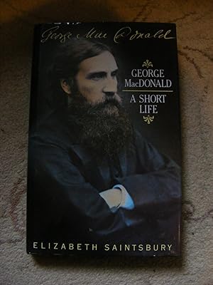 Seller image for George MacDonald A Short Life for sale by moorland books