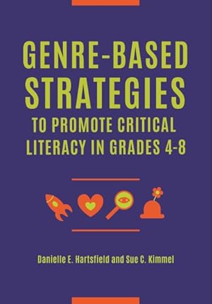 Image du vendeur pour Genre-Based Strategies to Promote Critical Literacy in Grades 4?8 mis en vente par GreatBookPrices