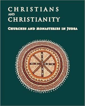 Churches and monasteries in Judea [Christians and Christianity, 4.; Judea and Samaria Publication...