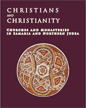 Churches and monasteries in Samaria and Northern Judea [Christians and Christianity, 3.; Judea an...