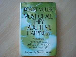Seller image for Most Of All, They Taught Me Happiness for sale by The Book Tree