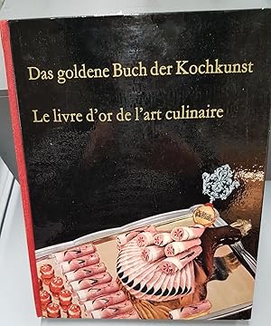 Le livre d'or de l'art culinaire. / Das goldene Buch der Kochunst